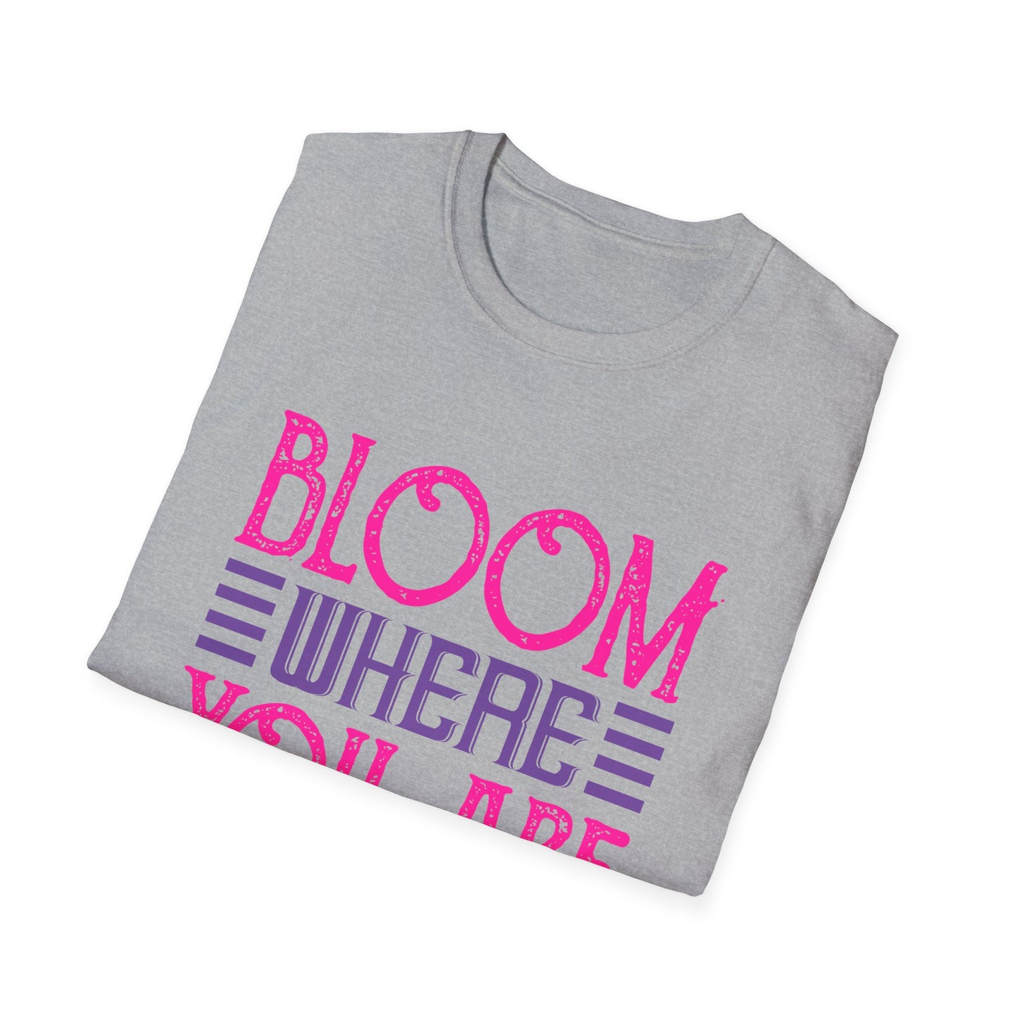 Inspirational Unisex Softstyle T-Shirt - Bloom Where You Are Planted
