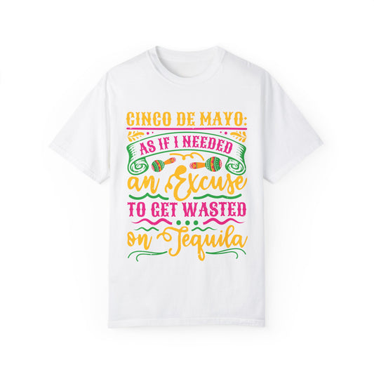Cinco de Mayo Unisex T-Shirt - Fun Tequila Quote