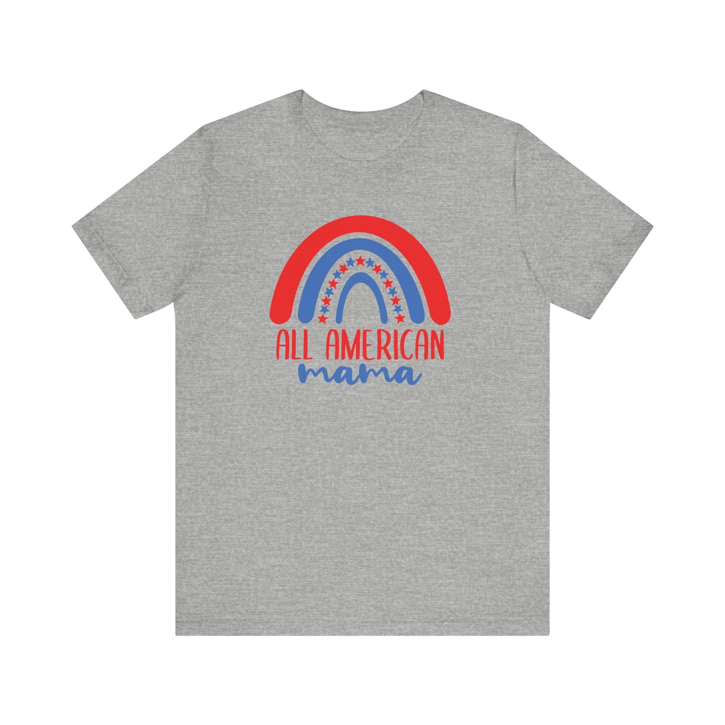 All American Mama Short Sleeve Tee - Patriotic Rainbow Design