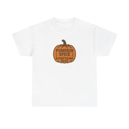 Pumpkin Spice Tee — "Pumpkin Spice Everything Nice" Fall Graphic T-Shirt