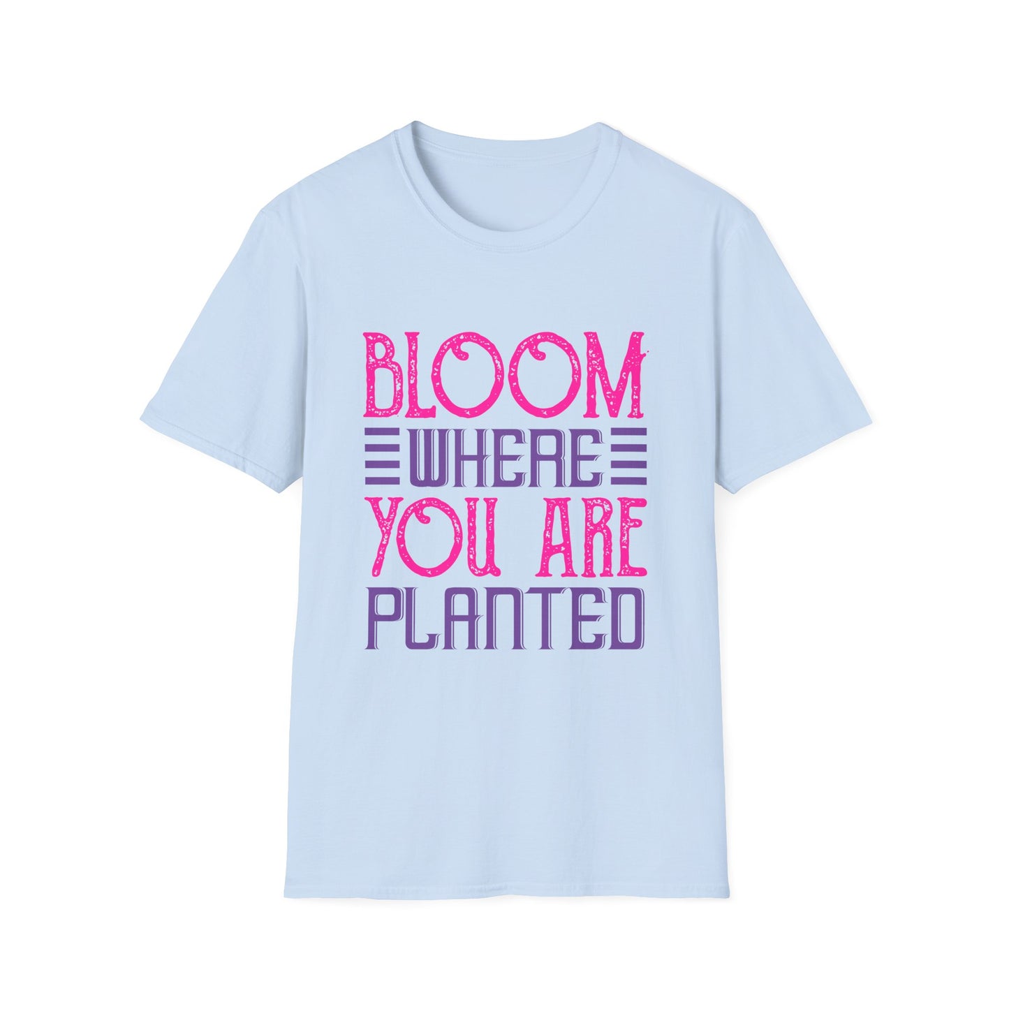 Inspirational Unisex Softstyle T-Shirt - Bloom Where You Are Planted