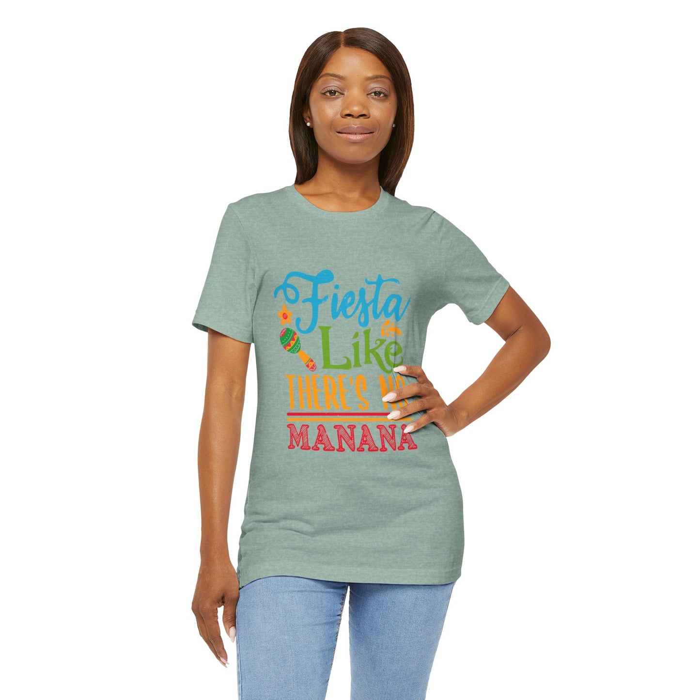 Fiesta Like There's No Mañana Unisex Short Sleeve Tee