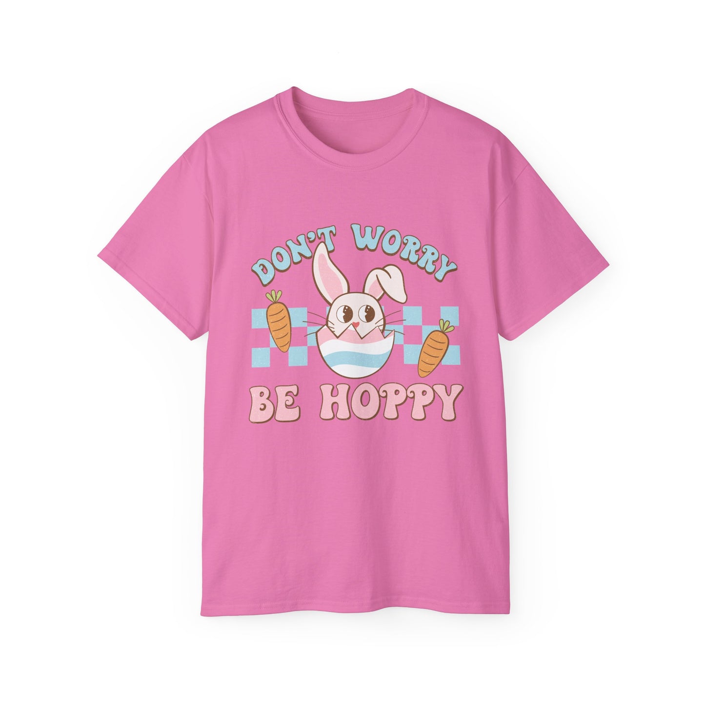 Dont Worry Be Hoppy Unisex T-Shirt