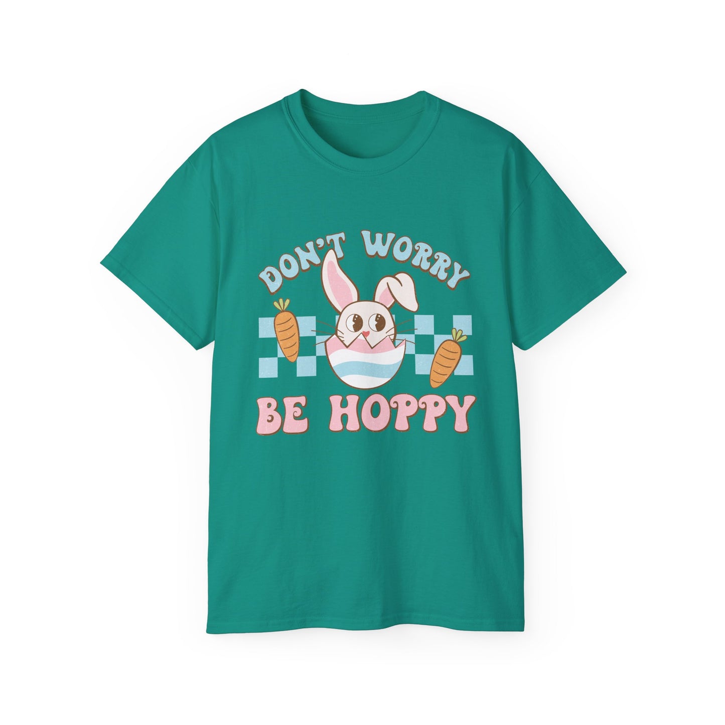 Dont Worry Be Hoppy Unisex T-Shirt