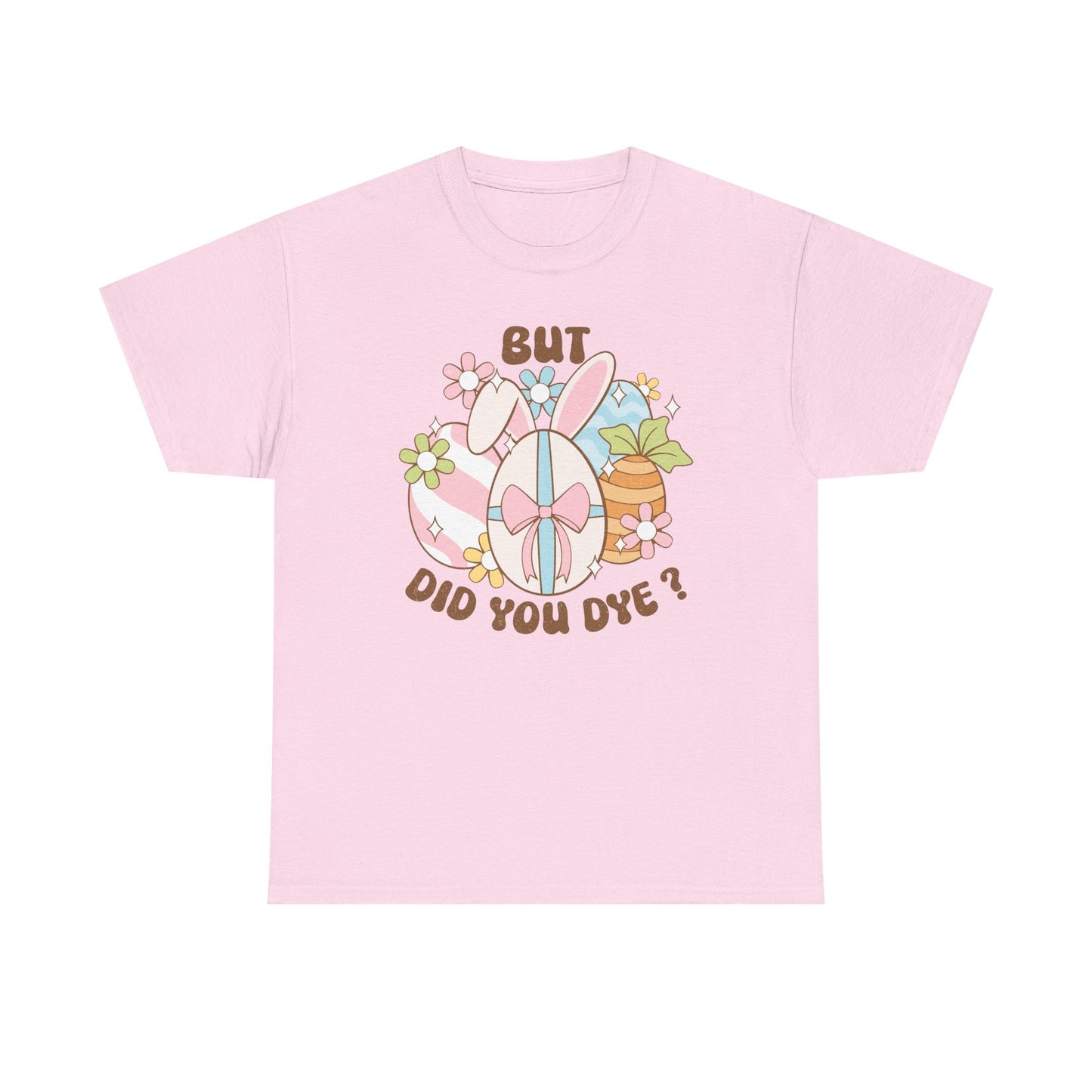 Cute Bunny Graphic Tee - "But Did You Dye?" Fun Unisex Heavy Cotton T-Shirt for Easter and Spring Celebrations