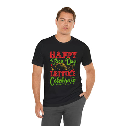 Happy Taco Day Unisex Jersey Tee – Celebrate with Lettuce!