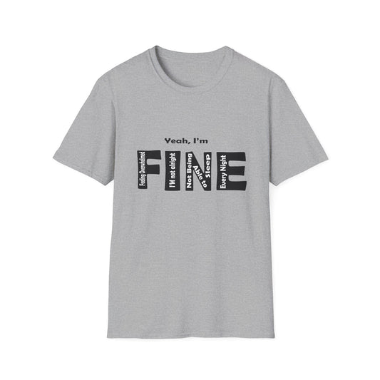 Yeah I'm Fine T-Shirt