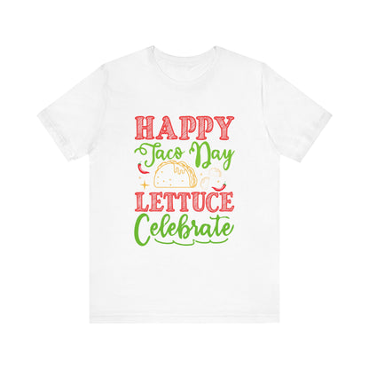 Happy Taco Day Unisex Jersey Tee – Celebrate with Lettuce!