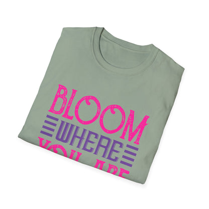 Inspirational Unisex Softstyle T-Shirt - Bloom Where You Are Planted
