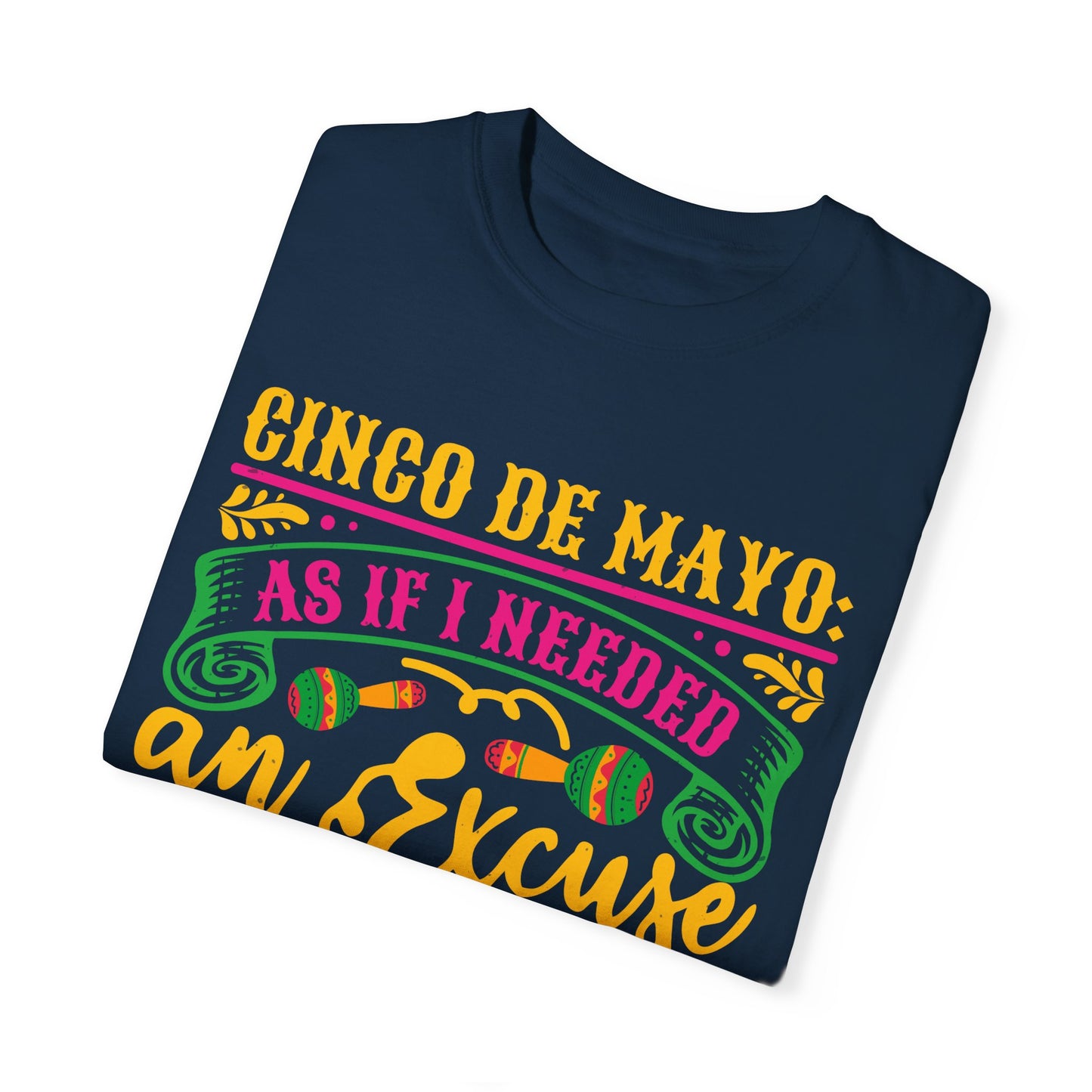 Cinco de Mayo Unisex T-Shirt - Fun Tequila Quote