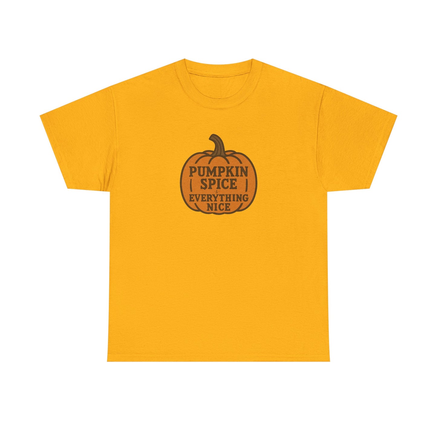 Pumpkin Spice Tee — "Pumpkin Spice Everything Nice" Fall Graphic T-Shirt