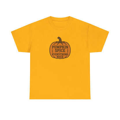 Pumpkin Spice Tee — "Pumpkin Spice Everything Nice" Fall Graphic T-Shirt