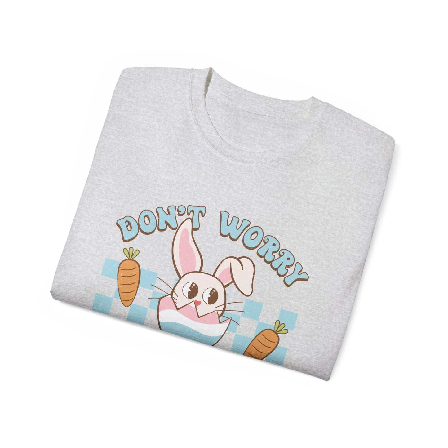 Dont Worry Be Hoppy Unisex T-Shirt
