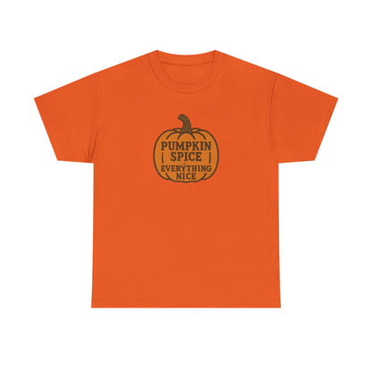 Pumpkin Spice Tee — "Pumpkin Spice Everything Nice" Fall Graphic T-Shirt