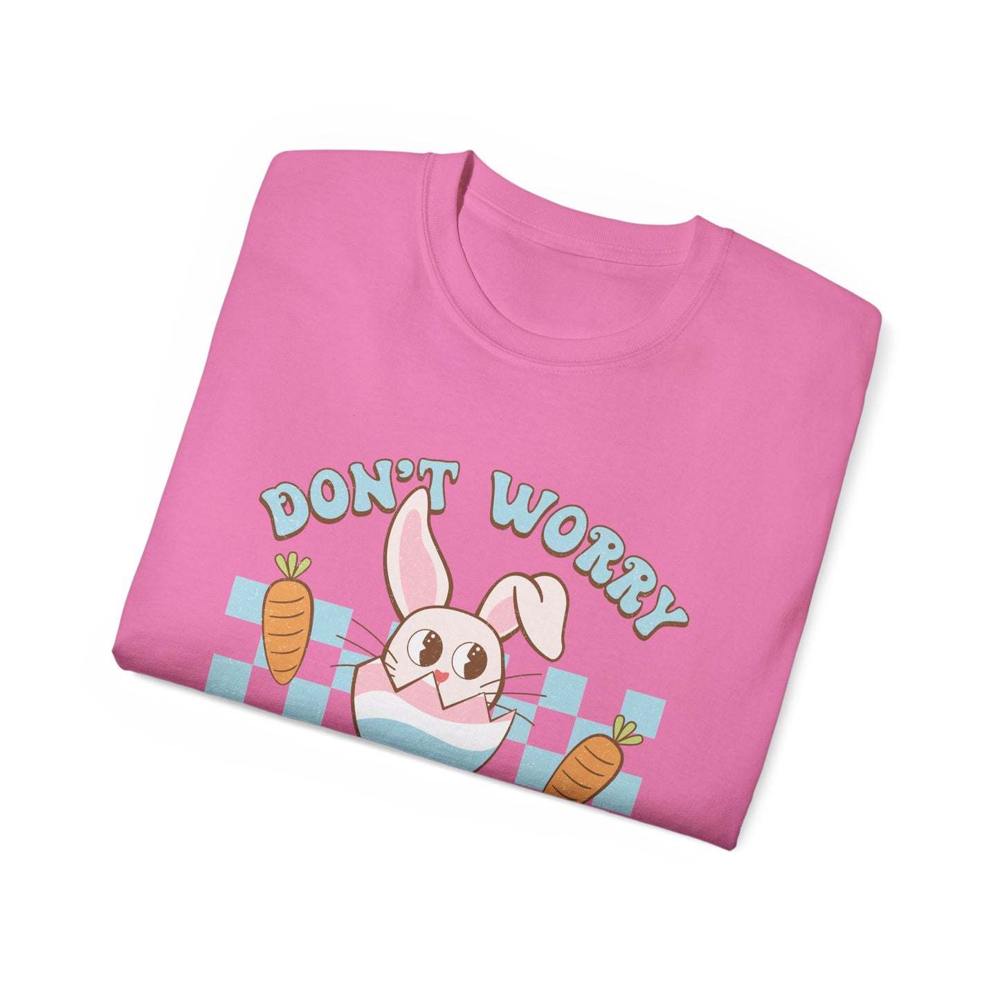 Dont Worry Be Hoppy Unisex T-Shirt