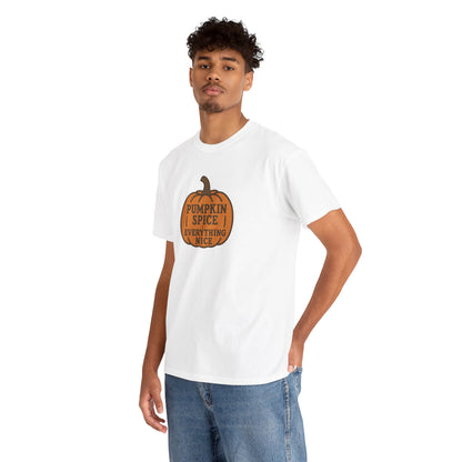 Pumpkin Spice Tee — "Pumpkin Spice Everything Nice" Fall Graphic T-Shirt