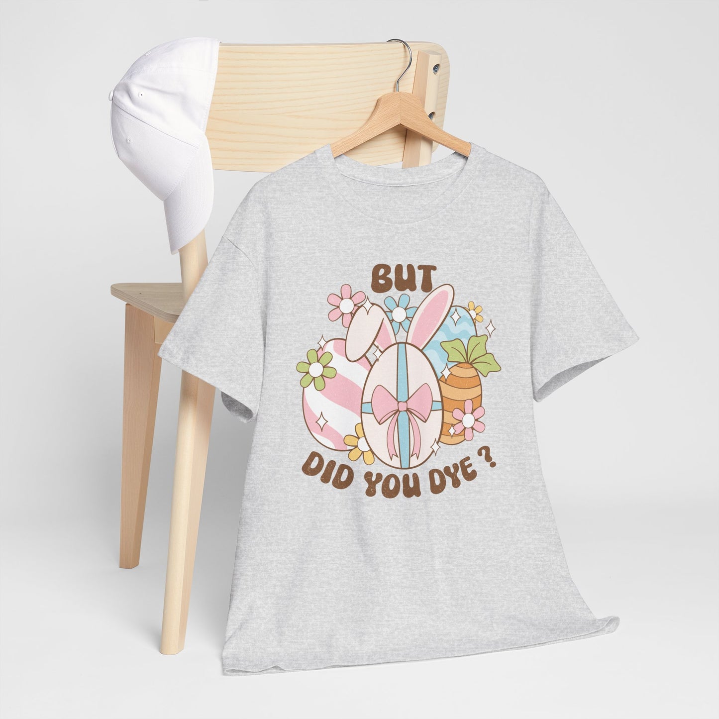 Cute Bunny Graphic Tee - "But Did You Dye?" Fun Unisex Heavy Cotton T-Shirt for Easter and Spring Celebrations