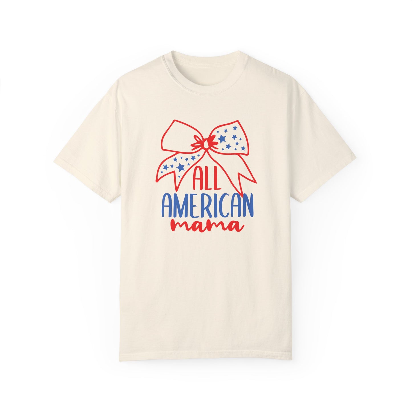 All American Mama T-Shirt - Patriotic Garment-Dyed Tee