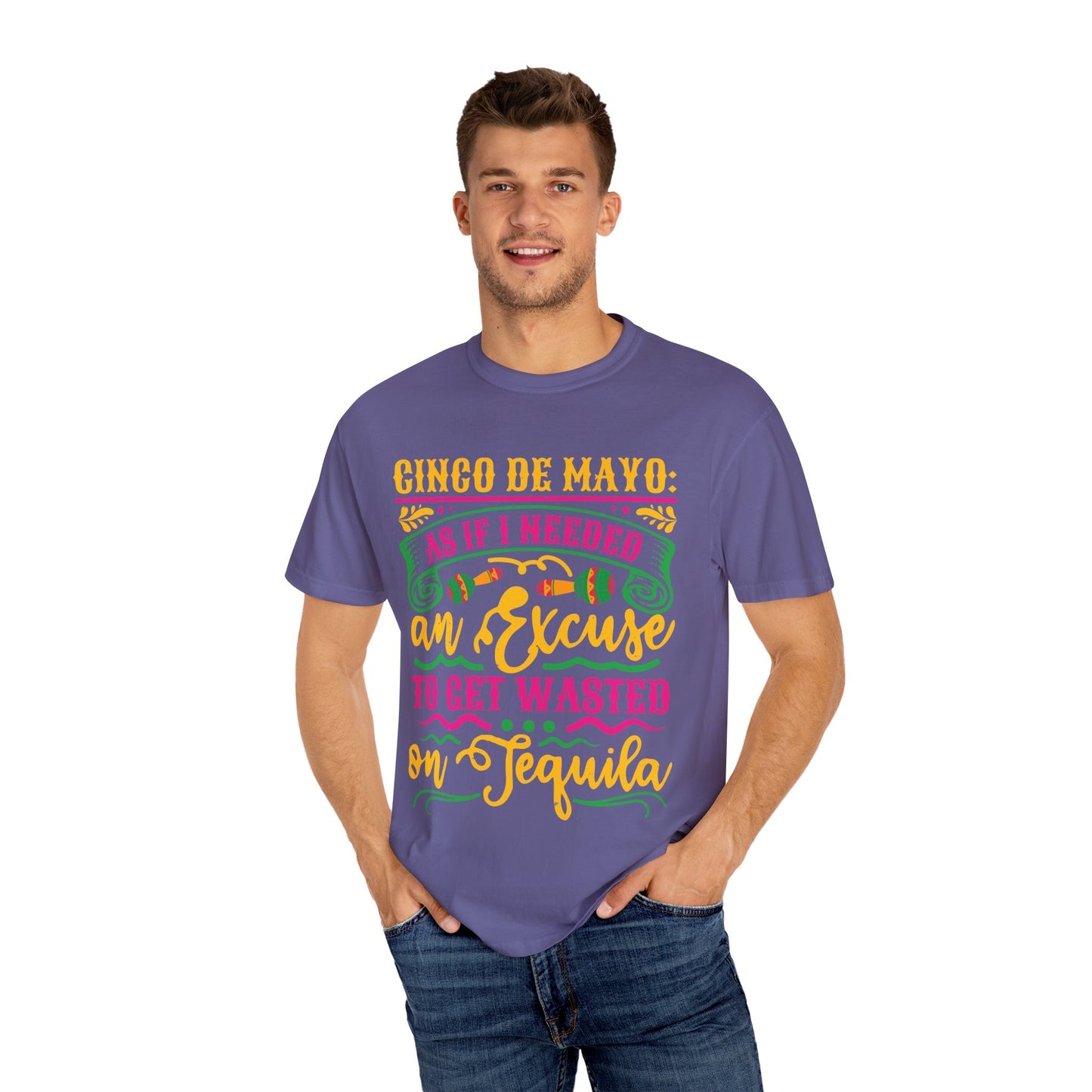 Cinco de Mayo Unisex T-Shirt - Fun Tequila Quote