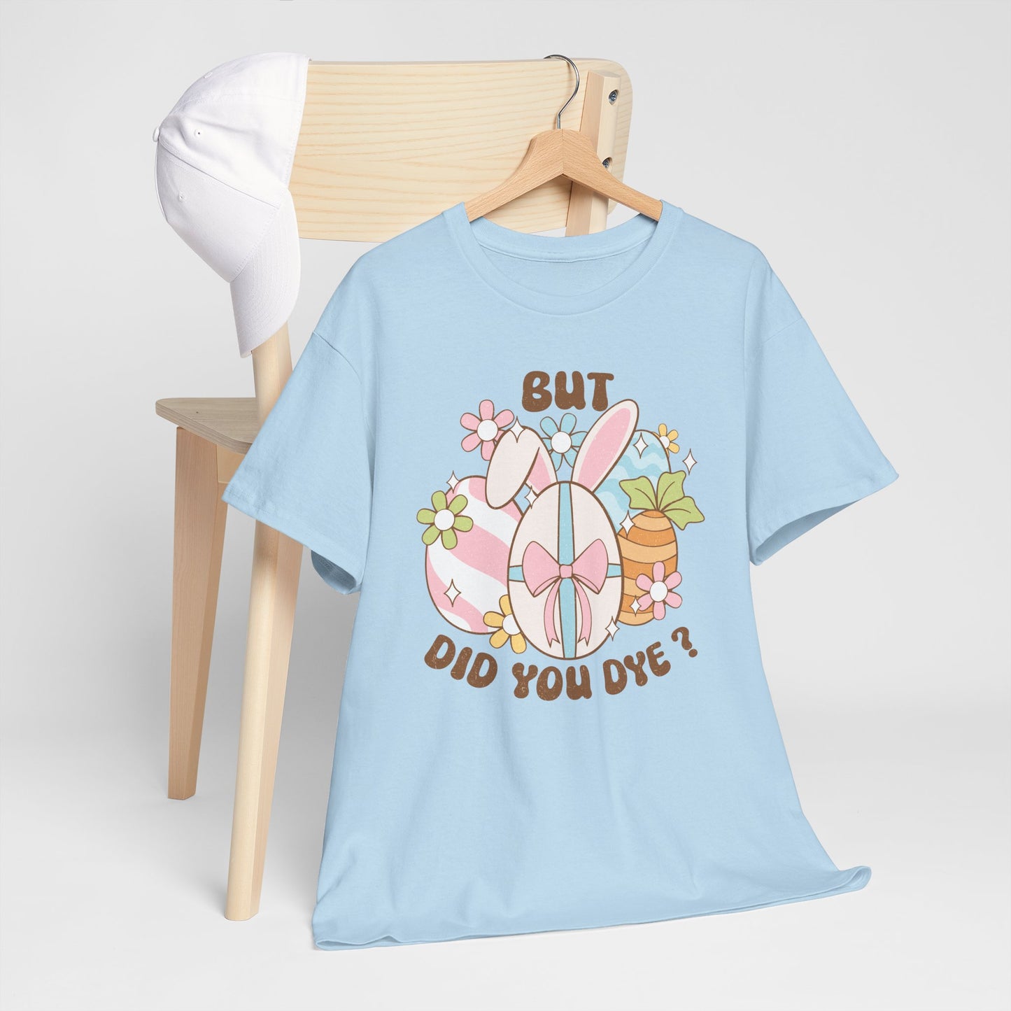 Cute Bunny Graphic Tee - "But Did You Dye?" Fun Unisex Heavy Cotton T-Shirt for Easter and Spring Celebrations