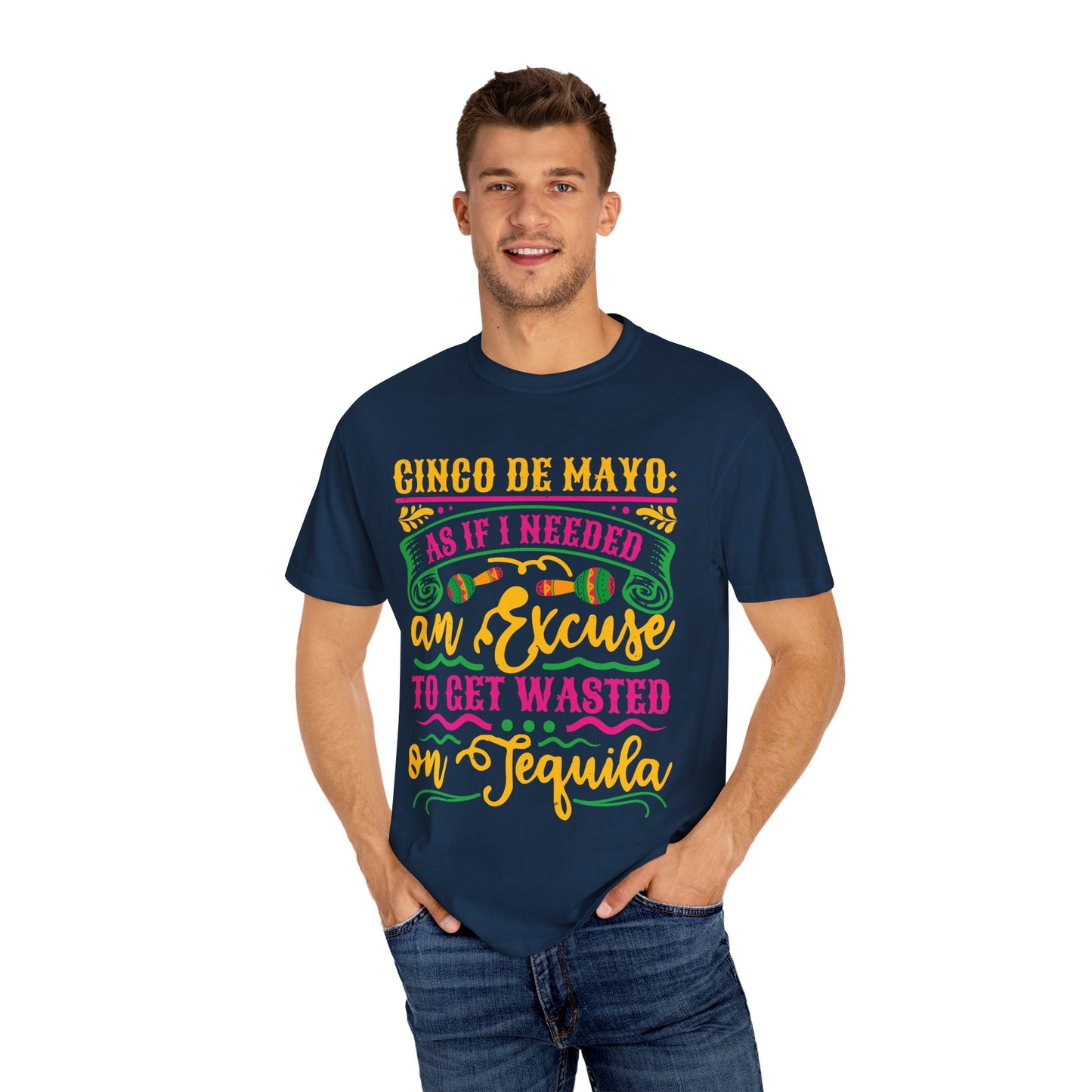Cinco de Mayo Unisex T-Shirt - Fun Tequila Quote