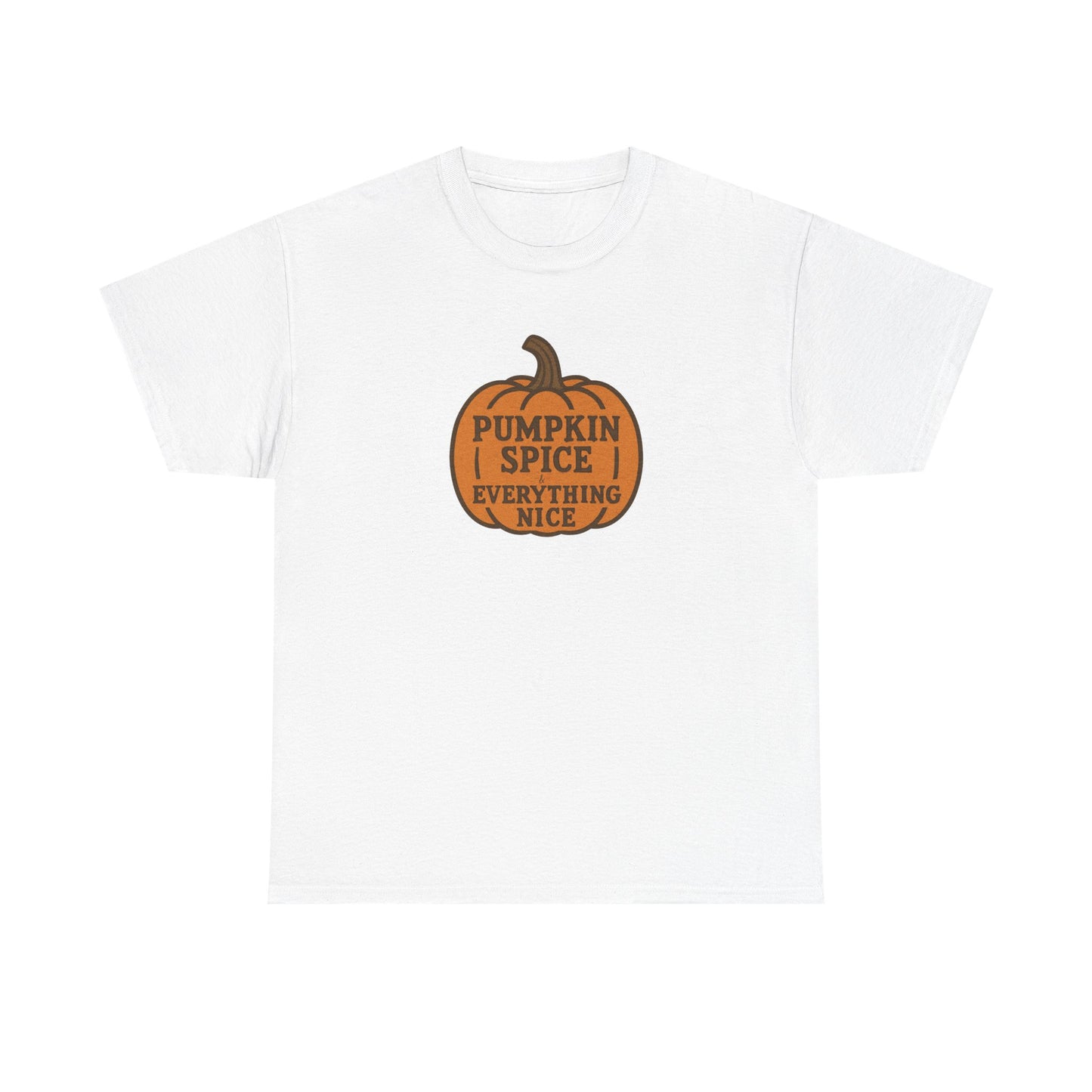Pumpkin Spice Tee — "Pumpkin Spice Everything Nice" Fall Graphic T-Shirt