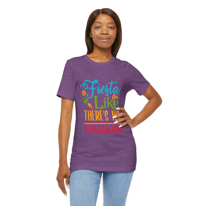 Fiesta Like There's No Mañana Unisex Short Sleeve Tee