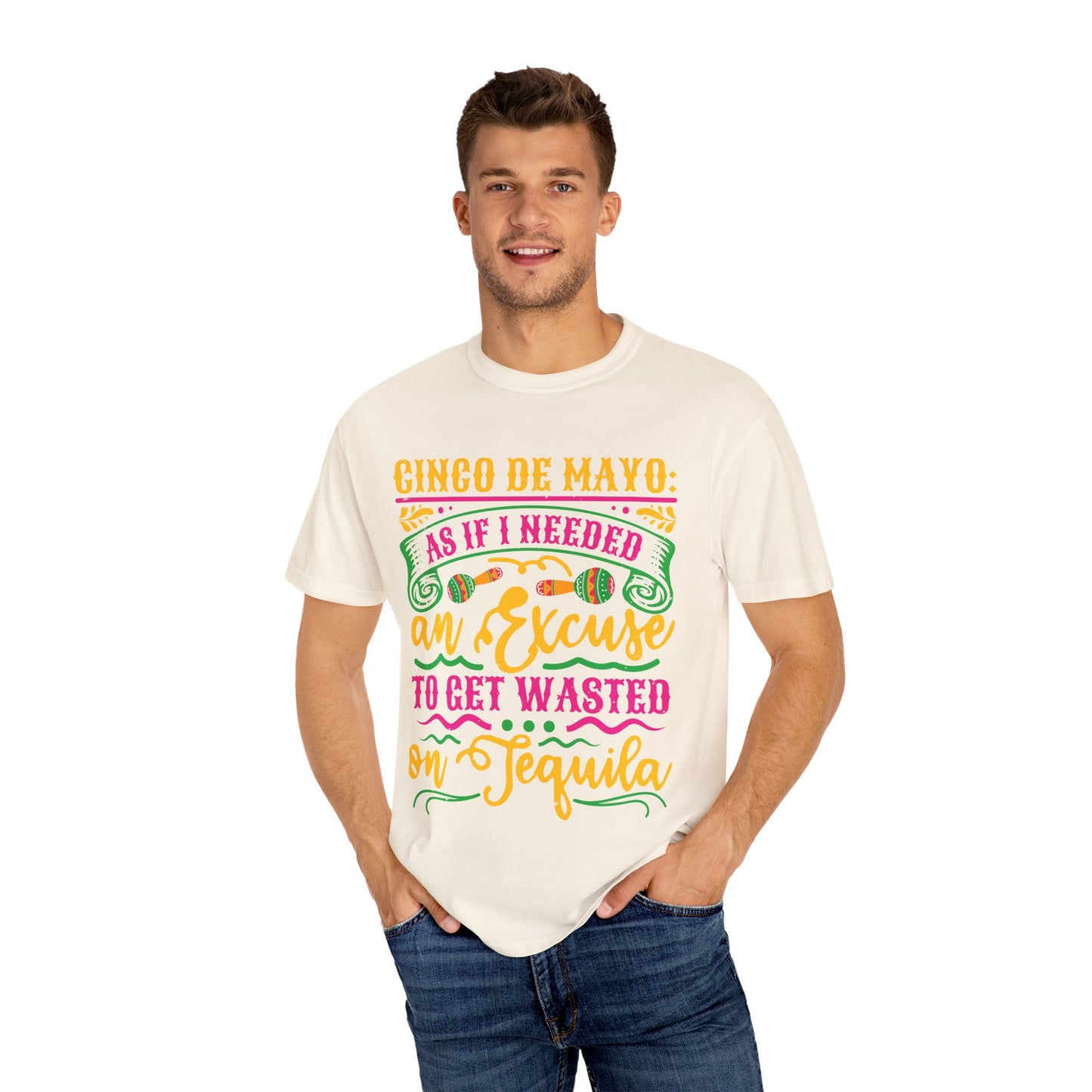 Cinco de Mayo Unisex T-Shirt - Fun Tequila Quote