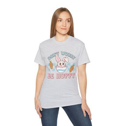 Dont Worry Be Hoppy Unisex T-Shirt