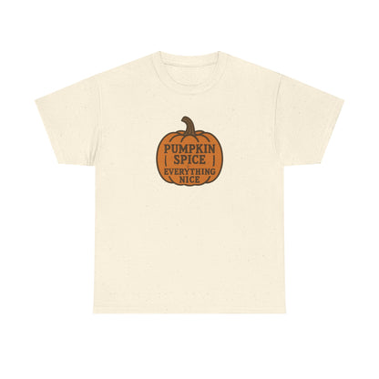Pumpkin Spice Tee — "Pumpkin Spice Everything Nice" Fall Graphic T-Shirt