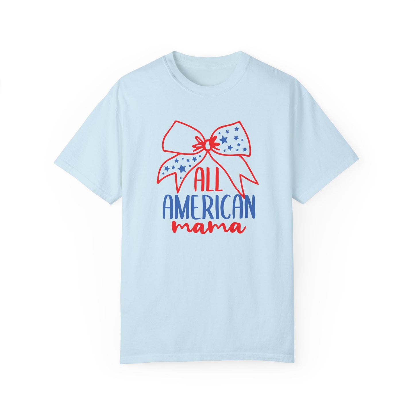 All American Mama T-Shirt - Patriotic Garment-Dyed Tee