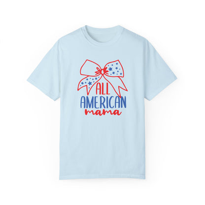 All American Mama T-Shirt - Patriotic Garment-Dyed Tee