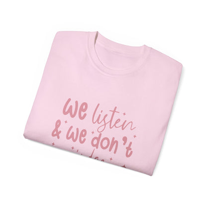 We Listen & We Don't Judge Unisex Ultra Cotton Tee – Soft and Comfortable Statement Shirt