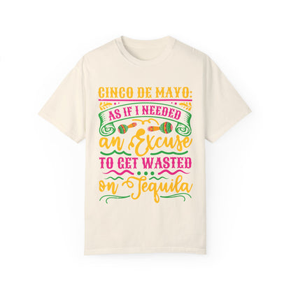 Cinco de Mayo Unisex T-Shirt - Fun Tequila Quote