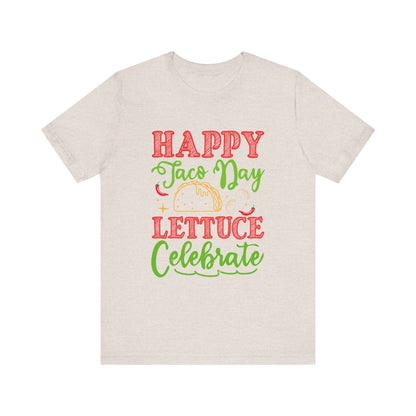 Happy Taco Day Unisex Jersey Tee – Celebrate with Lettuce!